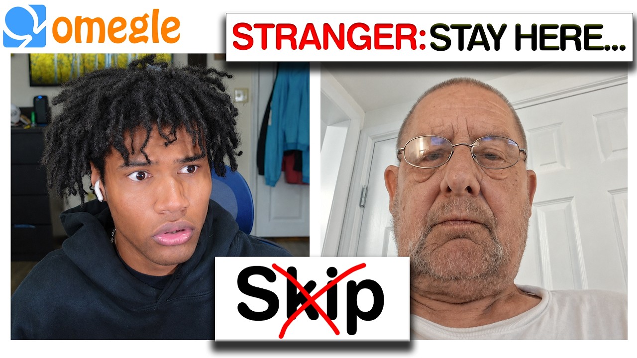 Omegle, BUT I CAN'T SKIP ANYONE