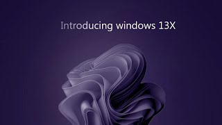 Introducing windows 13X (Test)