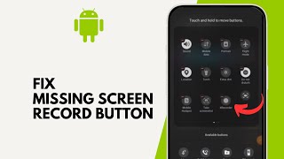 How to Fix Missing Screen Record Button on Android Profile