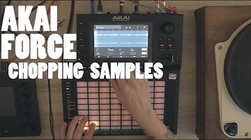 AKAI FORCE Chopping samples - My workflow