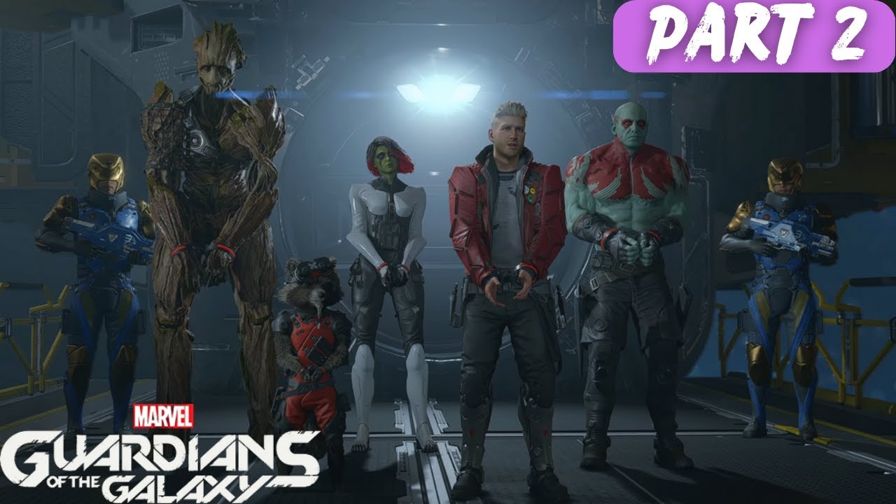 Marvel's Guardians of the Galaxy Walkthrough Part 2 (No Commentary ...