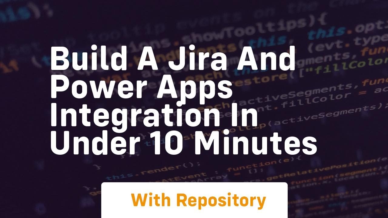build a jira and power apps integration in under 10 minutes