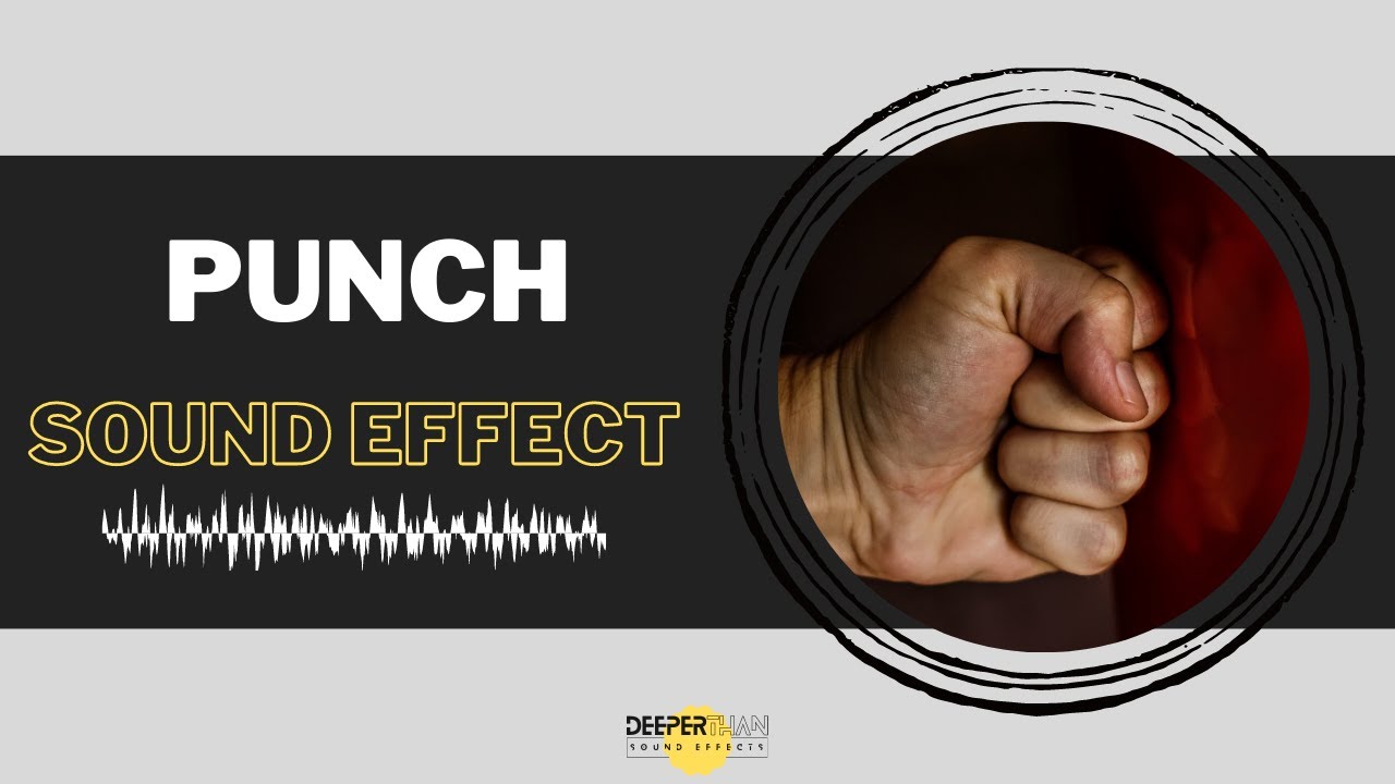 Punch sfx DEEPER THAN SOUND EFFECTS YouTube