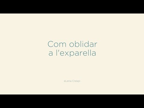 Com oblidar a l&rsquo;exparella - eMergint - Píndoles de Psicologia - eLena Crespi