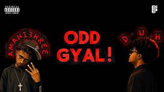 Odd Gyal - Amani3hree &amp; D.U.H / New Ethiopian Reggaetone Music Lyrics Video 2018 E.C / 2026 G.C 