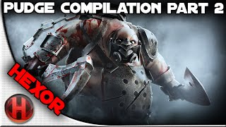 hexOr Pudge Compilation Part 2/2 | Dota 2 Gameplay