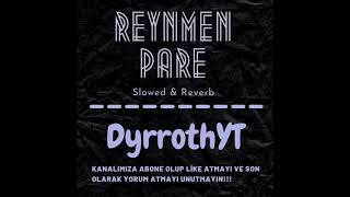 Reynmen - Pare (Slowed & Reverb)