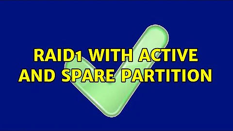 Raid1 with active and spare partition (3 Solutions!!)