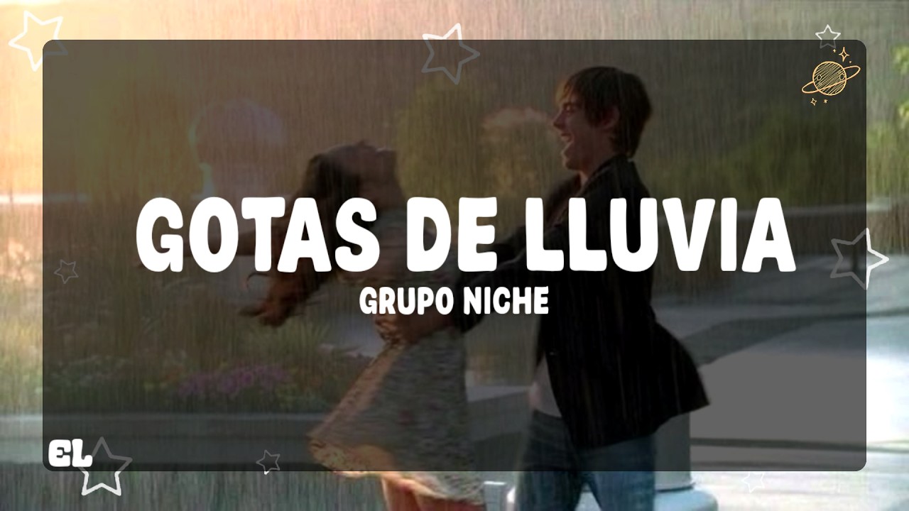Grupo Niche - Gotas de Lluvia (Letra)