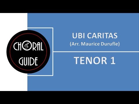 Ubi Caritas (Durufle) - TENOR 1