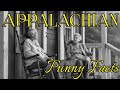 Appalachian funny facts  traditions of the mountains