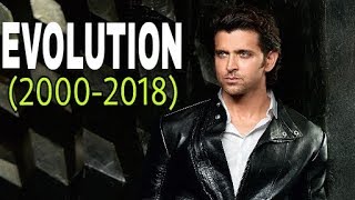 Hrithik Roshan Evolution (2000-2018) || A Symbol Of Quality