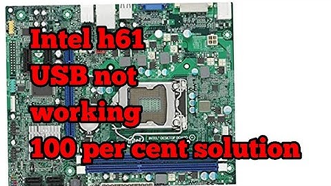 Intel h61 USB not working