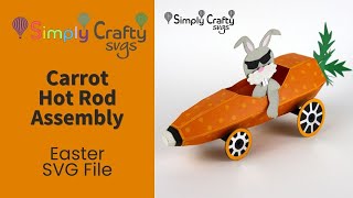 Carrot Hot Rod Assembly - 3D Easter SVG File