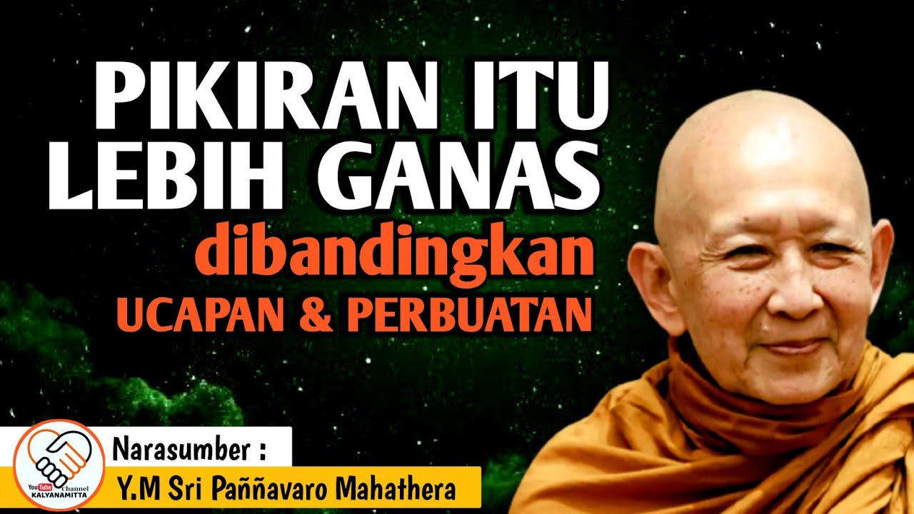 PIKIRAN ITU LEBIH GANAS || Y.M BHIKKHU PANNAVARO MAHATHERA || CERAMAH DHAMMA