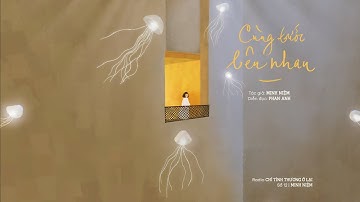 Cùng bước bên nhau | Tác giả: Minh Niệm | Diễn đọc: Phan Anh | Trích Radio 12: Chỉ Tình Thương Ở Lại