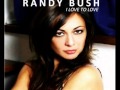 Randy Bush - I Love To Love