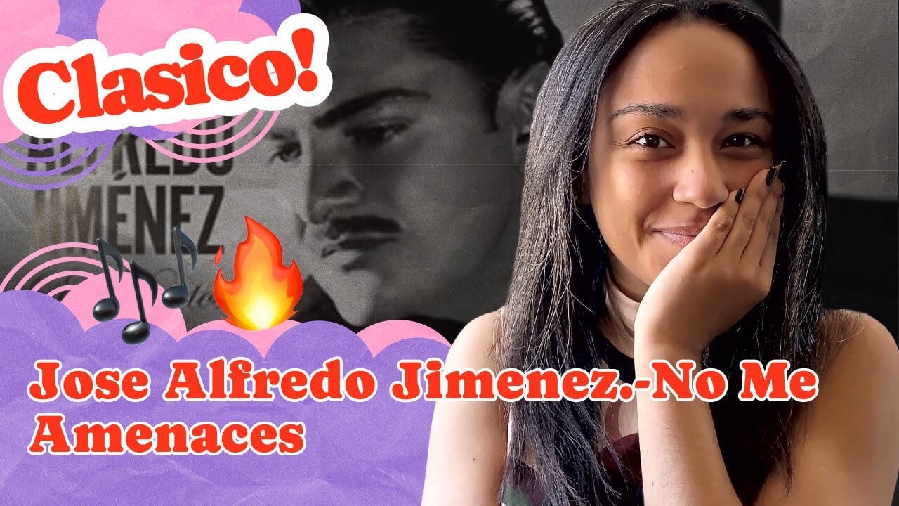 Jose Alfredo Jimenez No Me Amenaces ▷ Reacción !!!