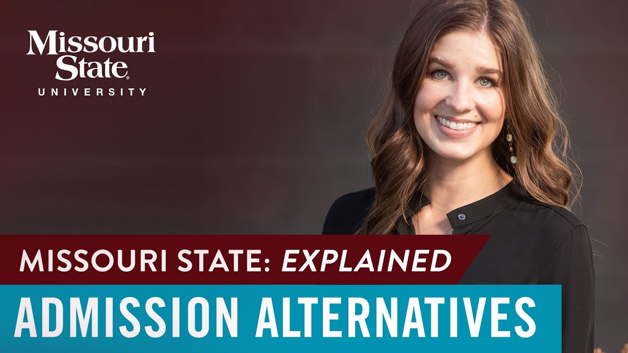 Missouri State Explained Admission Alternatives YouTube