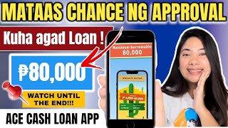 ✅BAGONG LOAN APP at ₱80,000 MAX LOAN MABILIS DAW APPROVAL ! SANA TOTOO | ✅ ACE CASH LOAN 💯