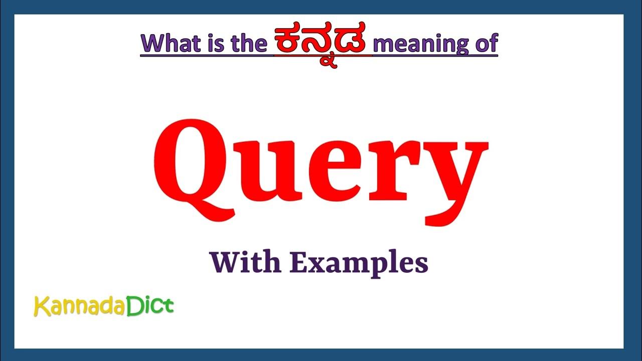Query Meaning in Kannada | Query in Kannada | Query in Kannada