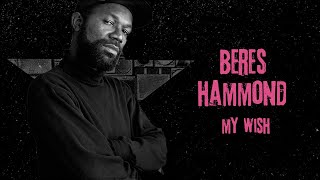 Watch Beres Hammond My Wish video