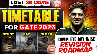 Last 30 Days Strategy for GATE 2026 | Perfect Daily Routine for Top Rank | GATE 2026 Preparation