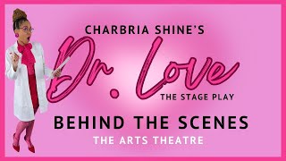 Dr. Love Behind the Scenes-Arts Theatre