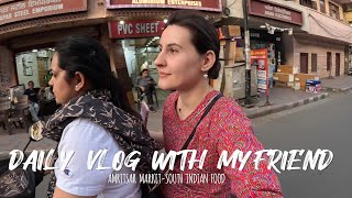 Bulunmaz Hint kumaşını buldum 🥳 trying Indian south food Dosa with my friend 🥞 Amritsar Vlog