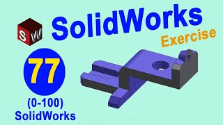 تمرین 77 سالیدورک SOLIDWORKS EXERCISES 77