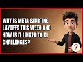 Why Is Meta Starting Layoffs This Week and How Is It Linked to AI Challenges?