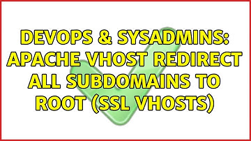 DevOps & SysAdmins: apache vhost redirect all subdomains to root (SSL vhosts)