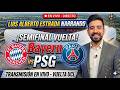 🚨 EN VIVO Bayern München vs PSG / Semifinal de Vuelta / Champions League