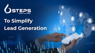 6 Steps to Simplify the Lead Generation Wealth
