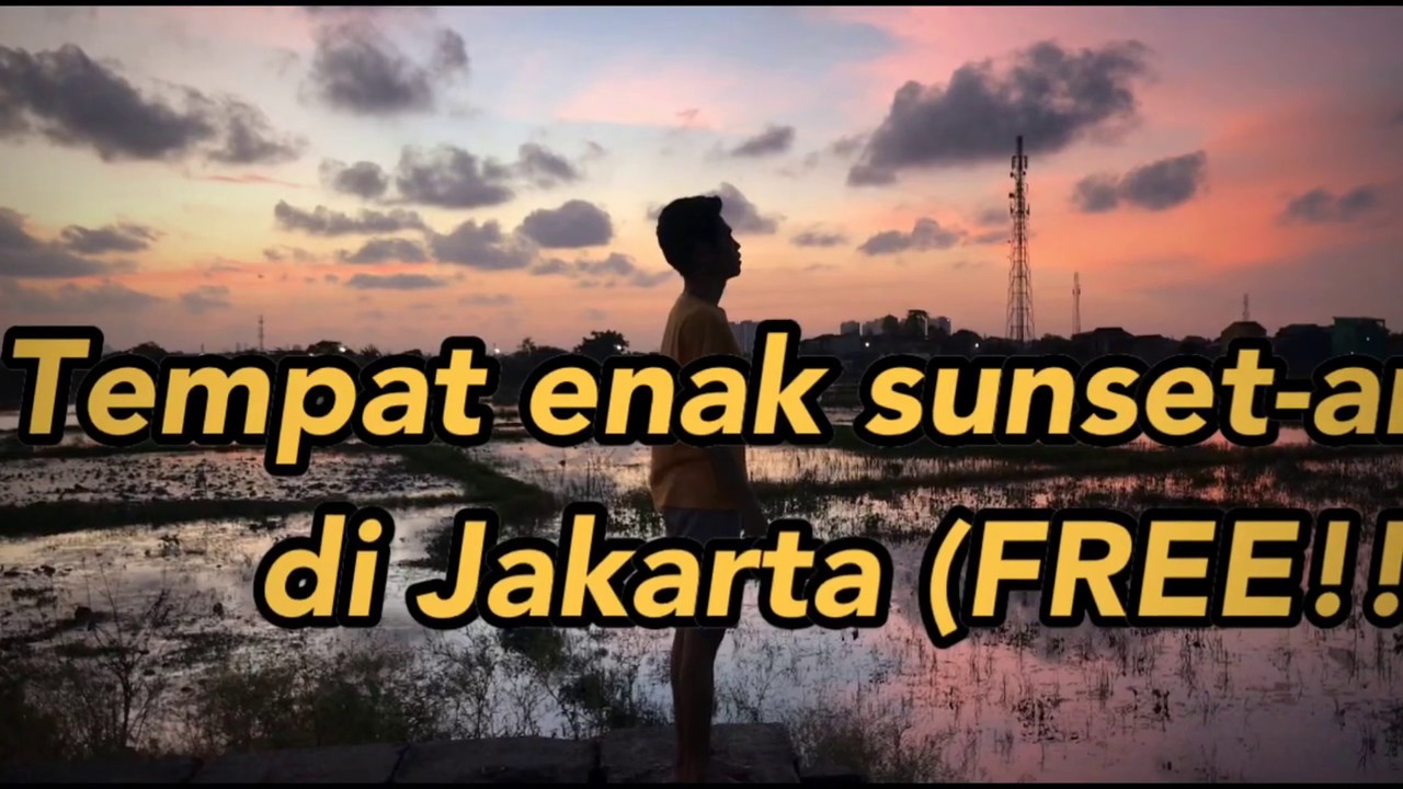 Salah satu tempat enak buat nikmatin sunset di Jakarta, GRATIS LOH