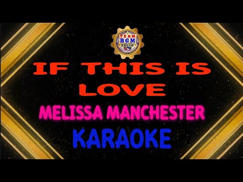 IF THIS IS LOVE - MELISSA MANCHESTER #melissamanchester #lovesongs #teambgm