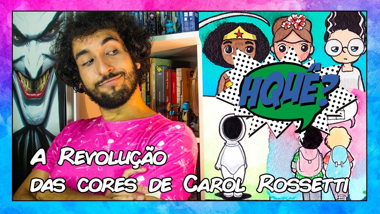 A REVOLUÇÃO das CORES de Carol Rossetti