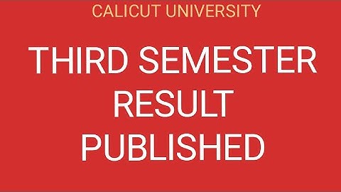 RESULT UPDATE CALICUT UNIVERSITY / LATEST THIRD SEMESTER RESULT / IMPORTANT NOTIFICATION