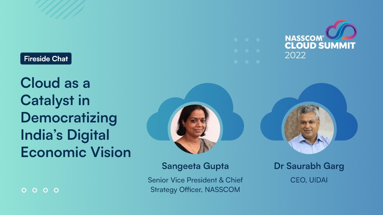 Cloud as a Catalyst in Democratizing India’s Digital Economic Vision | nasscom Cloud Summit 2022