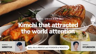 [Kimchi Universe] Chapter 3. KIMCHI that attracted the world attention Narr. MONSTA X