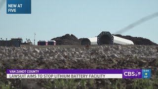 Residents in Van Zandt Co. file lawsuit to stop construction of lithium battery facility