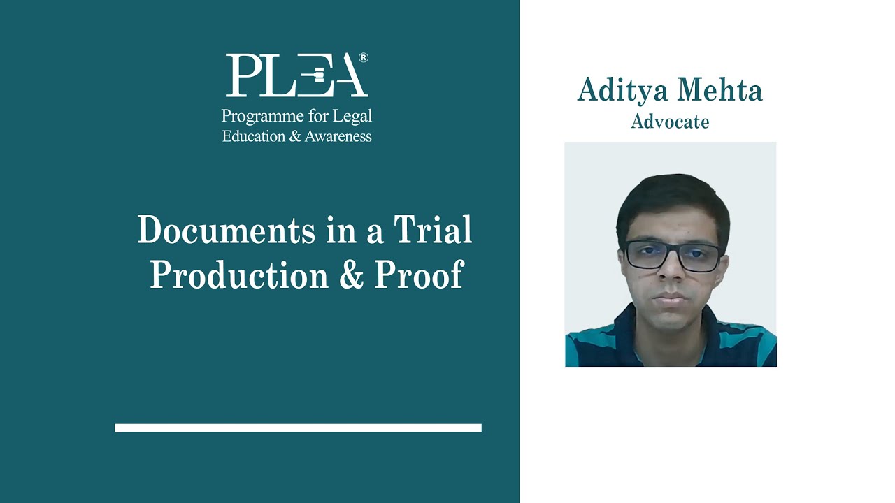 Documents in a Trial Production & Proof by Aditya Mehta