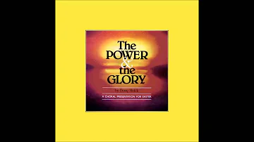 The Power & The Glory by Doug Holck - A Choral Presentation For Easter