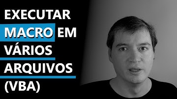 Como executar sua macro para todos os arquivos de uma pasta | Excel VBA
