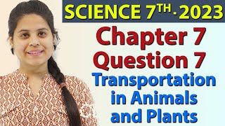 Celebrity Q 7 :- Chapter 7 - Transportation in Animals and Plants - Science Class 7th NCERT Wealth