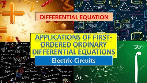 Applications of First-Ordered Ordinary Differential Equations | Electric Circuits