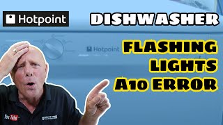 Hotpoint Indesit dishwasher flashing lights fault error codes a 10