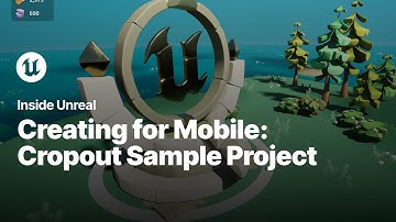 Creating for Mobile: Cropout Sample Project | Inside Unreal