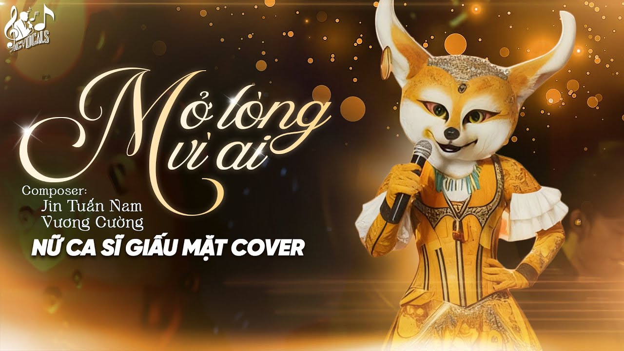 MỞ LÒNG VÌ AI - Nữ Ca Sĩ Giấu Mặt Cover | Em Một Lòng Vì Anh Nhưng Anh Mở Lòng Vì Ai ...