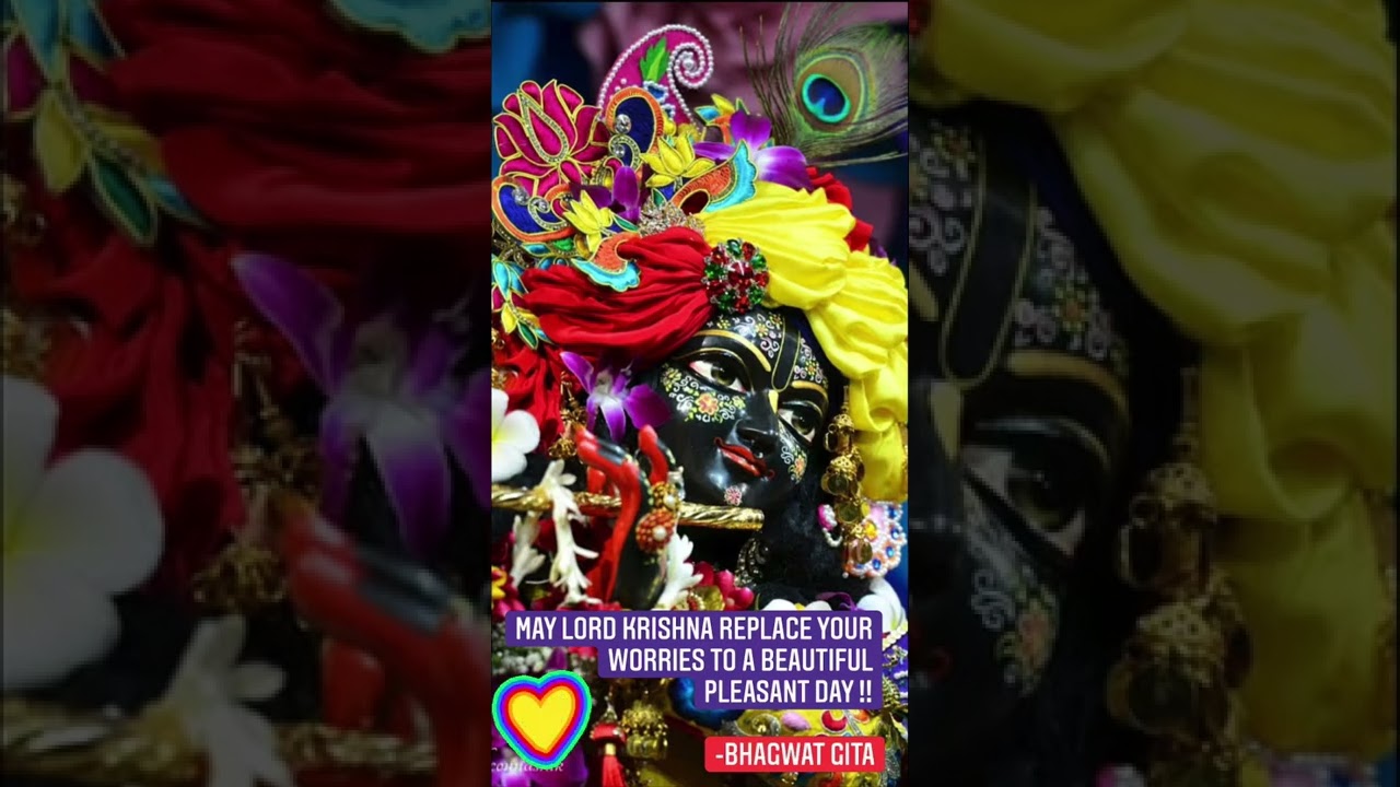 May Lord Krishna replace your worries to a beautiful pleasant day. Radhe Krishna🙏🏻